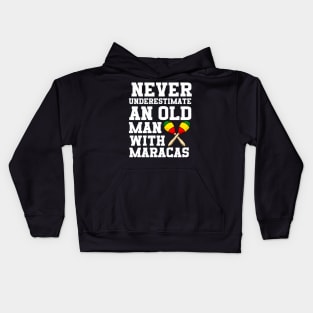 Never Underestimate An Old Man With Maracas Kids Hoodie